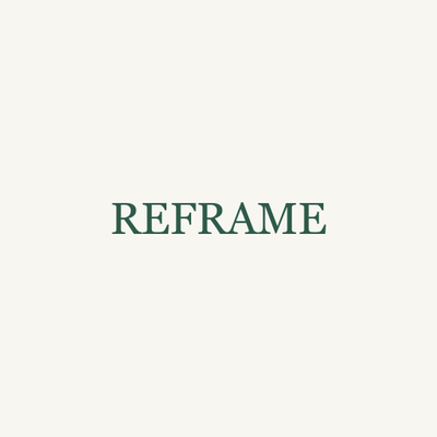Reframe Practice