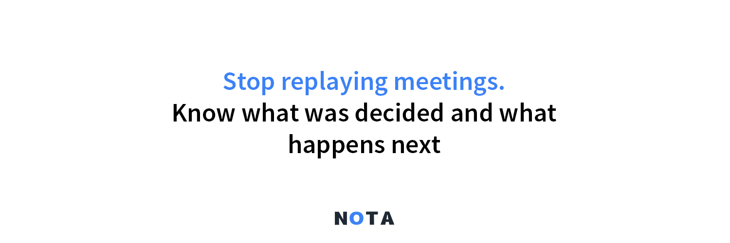 NOTA (Meeting Clarity System)